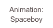 Animation: Spaceboy